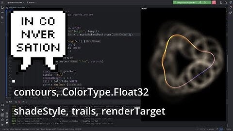 OPENRNDR shaders #5: contours, ColorType.Float32, shadeStyle, trails, renderTarget