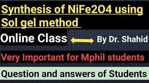 Synthesis of NiFe2O4 nanoparticles using Sol gel method in Urdu : By Dr. Shahid