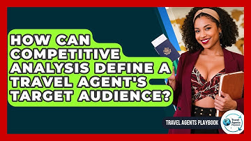 How Can Competitive Analysis Define A Travel Agent