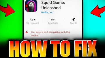 How to fix This app is no longer compatible with your Device in Squid Game Unleashed