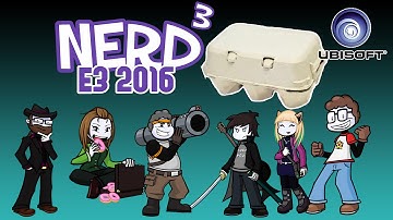 Nerd³ Live! - The Nerd³ Crew Do E3! - E3 2016 #5 Ubisoft Feat. Dan, Matt, Jon, Steve, Rebecca & Wot