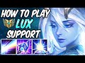 THE ONLY LUX SUPPORT GUIDE YOU NEED | Best Build & Runes | Diamond Commentary | League of Legends