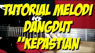 Tutorial melodi kepastian