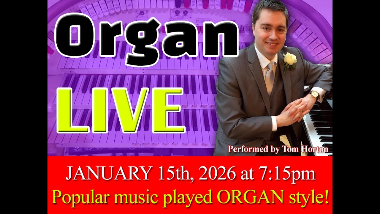 ORGAN LIVE with Tom Horton