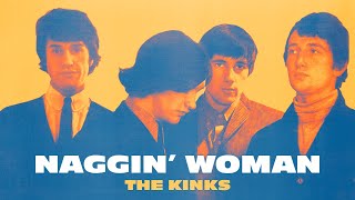 The Kinks - Naggin&#39; Woman (Official Audio)