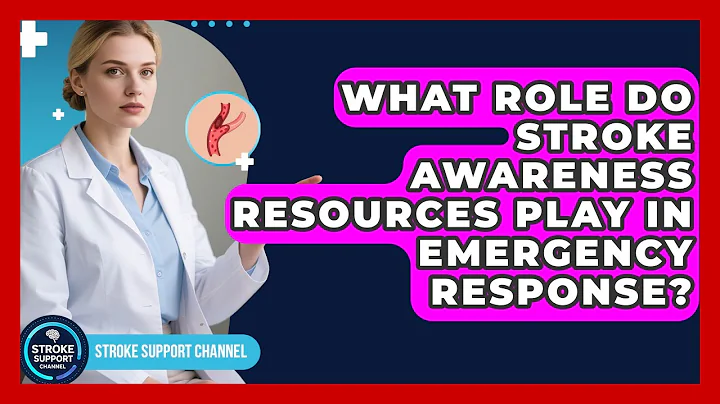 What Role Do Stroke Awareness Resources Play in Emergency Response? | Stroke Support Channel