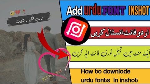 How To Add Urdu Fonts In Inshot | Inshot Me Urdu Font Kesay Lain | Add Custom Fonts Tutorial