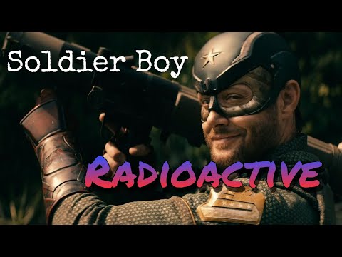 Soldier Boy  || Radioactive
