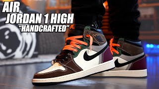 Air Jordan 1 High " Handcrafted " Review and On Foot in 4K