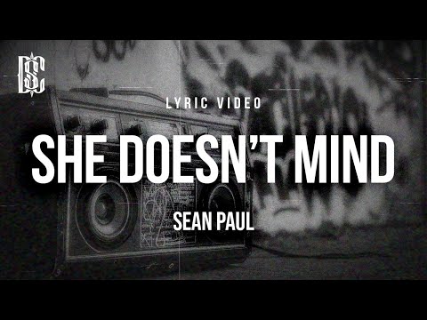 Sean Paul She Doesn T Mind Lyrics