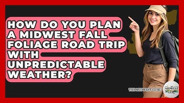 How Do You Plan A Midwest Fall Foliage Road Trip With Unpredictable Weather? - The Midwest Guru