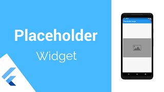 Flutter placeholder widget | Image loading tutorial