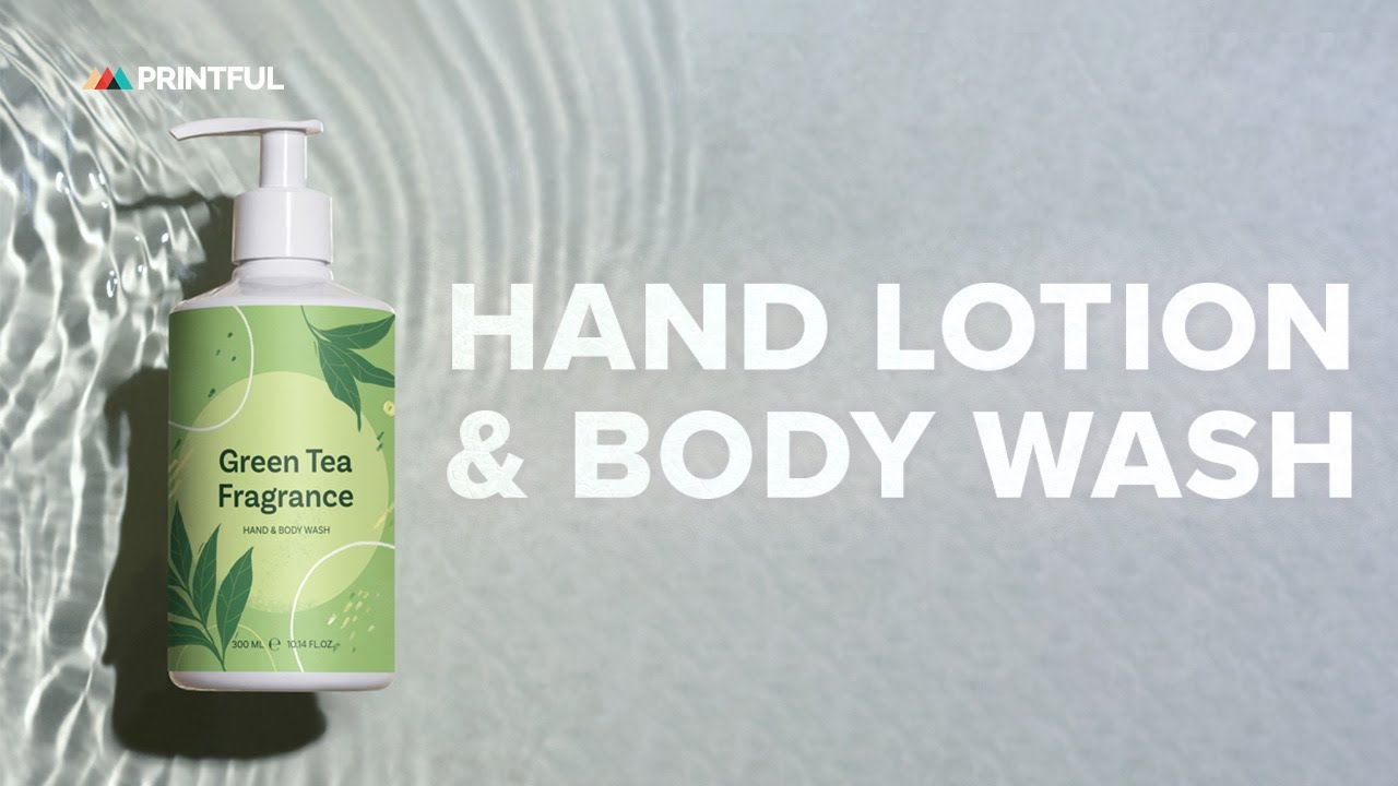 Custom Hand Lotion & Body Wash | Printful 2026