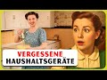 20 Alte Haushaltsgeräte, die Deutschland völlig vergessen hat!