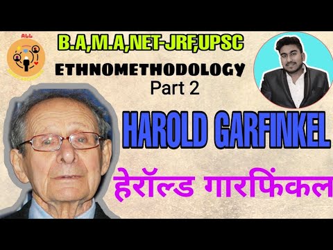 ETHNOMETHODOLOGY 2 HAROLD GARFINKEL | ALL ABOUT SOCIOLOGY