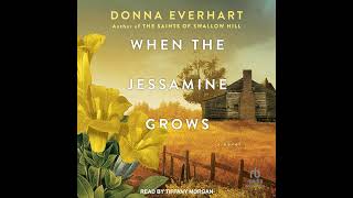 When the Jessamine Grows by Donna Everhart | Free Audiobook