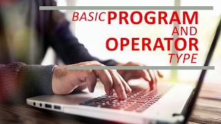 [Algoritma Pemrograman] Mengenal Jenis-jenis Operator  dan Membuat Program Sederhana
