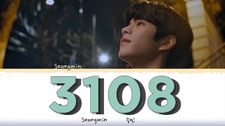Seungmin ‘3108’ (Cover) Lyrics (Romanized)