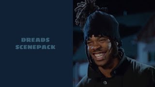 Higher learning: Dreads Scenepack