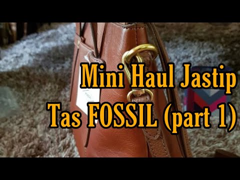 MINI HAUL HASIL JASTIP TAS FOSSIL part 2. 