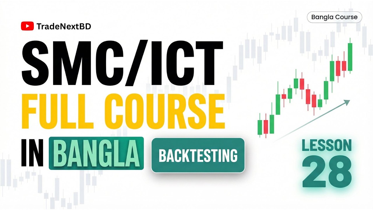 Backtesting & Practice Session | SMC ICT Bangla | Improve Your Trading Skills | Part 28