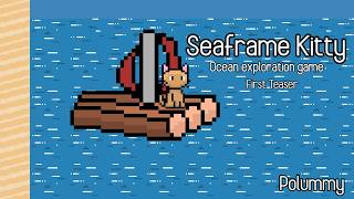 Seaframe Kitty (Ocean Exploration Game) | First Teaser