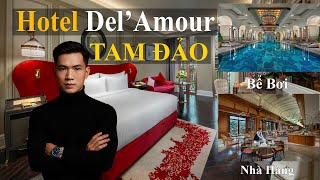 Trải Nghiệm Khách Sạn DEL’AMOUR Tam Đảo | Kiến Dương #tamdao #hotel #hoteltamdao