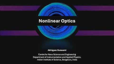 Nonlinear Optics Lecture 1 | Introduction to Nonlinear Optics