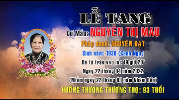 LỄ TANG CỐ MẪU NGUYỄN THỊ MAU