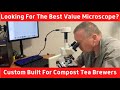 Choosing the right microscope for soil microbiology & compost tea brewing