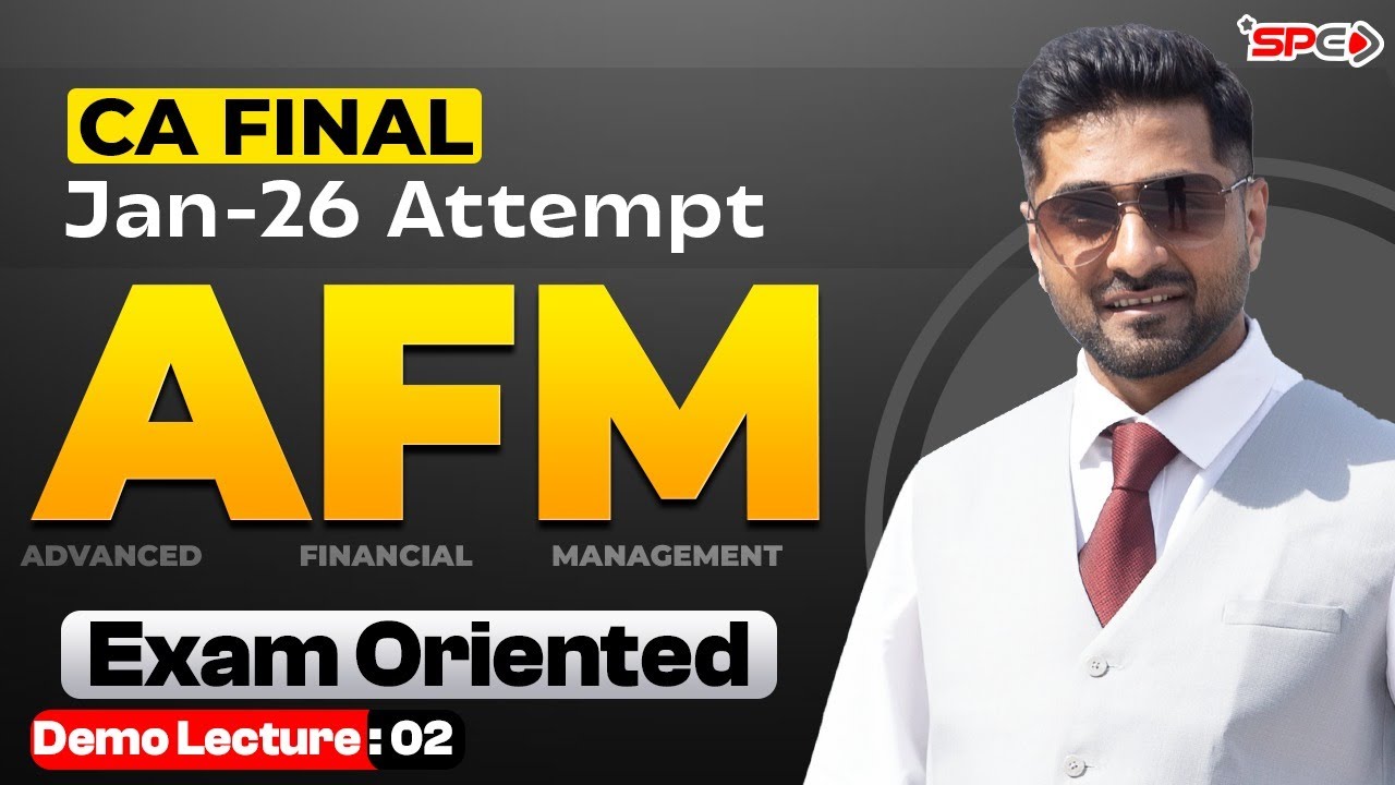 CA Final Exam Oriented Batch For January 2026 Attempt | AFM Demo ...