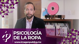 Psicología de la ropa  Alvaro Gordoa  Colegio de Imagen Pública