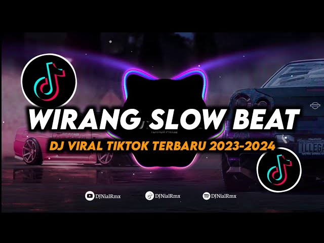 DJ Wirang Slow Beat Remix Viral Tiktok Terbaru 2023 Full Bass class=