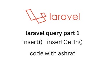 Laravel Query Builder & Eloquent - Insert & InsertGetId Methods Explained