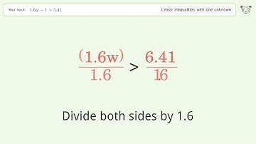 Solving Linear Inequalities: 1.6w-1 is Greater Than 5.41