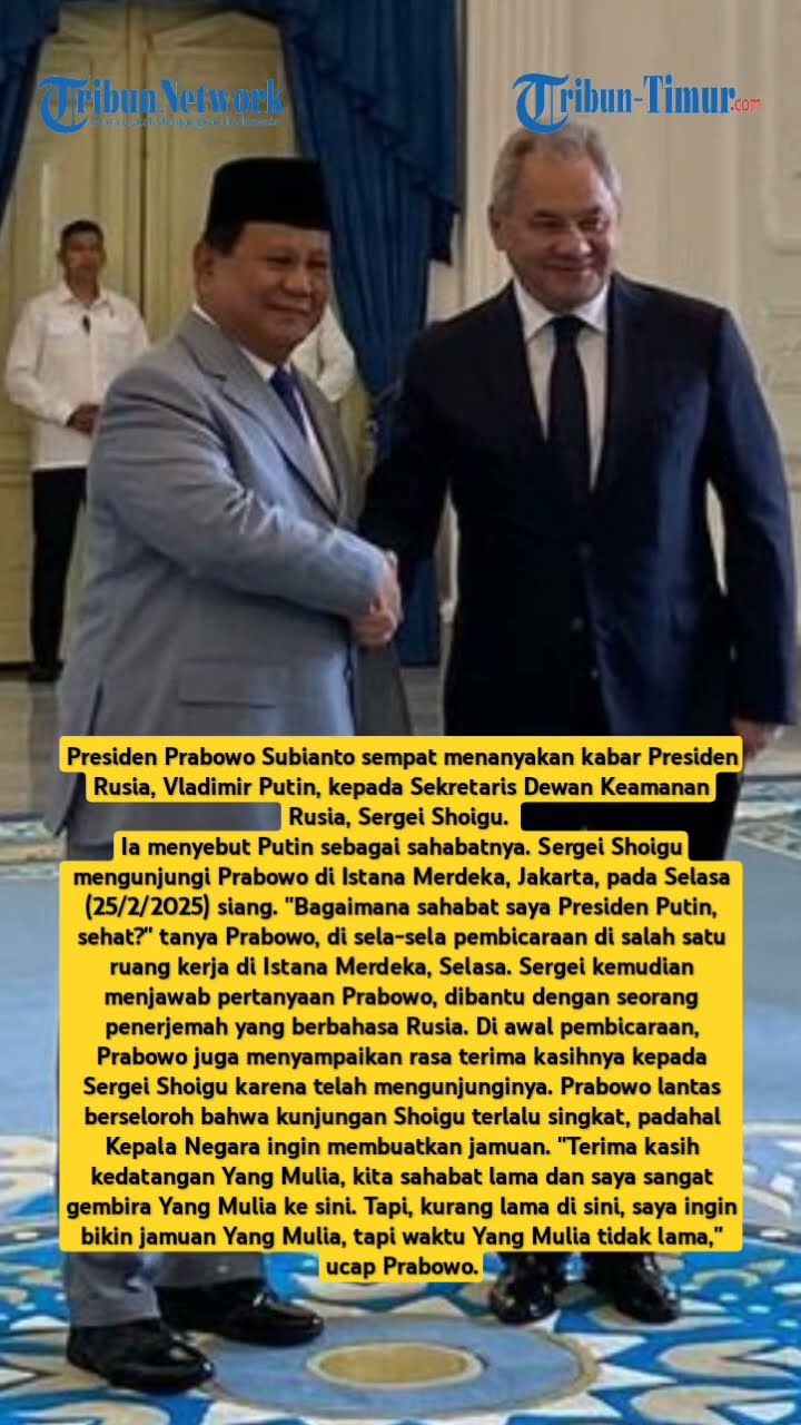 Prabowo ke Sergei Shoigu: Bagaimana Sahabat Saya Presiden Putin, Sehat?