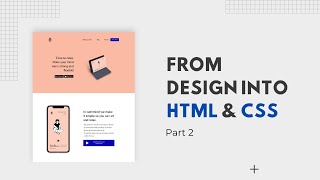 From design into HTML and CSS web page | Part 2