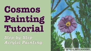 Floral Painting Tutorial: Step-by-Step Acrylic Cosmos Flower for Beginners | Acrylic Arts Academy