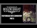 Let's Talk and Play Hollow Knight - Part 8 (Edge of the Abyss)