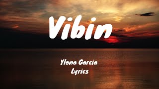 Ylona Garcia - Vibin (Lyrics Video)