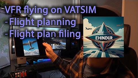 VFR flying on VATSIM | How to: Flight planning | Filing VFR flight plan