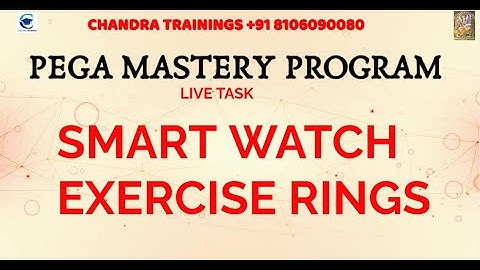 SMART WATCH exercise RINGS||Pega Mastery Program||New Batch OCT 13 10:30AM - 12PM || 8106090080#pega