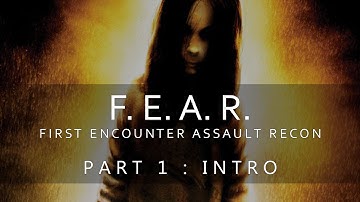 F.E.A.R. (First Encounter Assault Recon) | Part 1: Intro