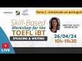 Skill building workshop for the toefl ibt  speaking  writing