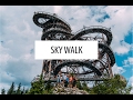 SKY WALK \\ vlog #4