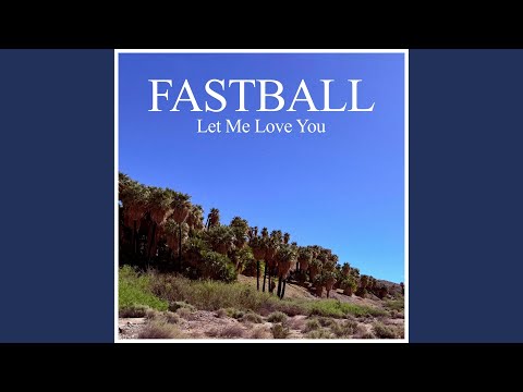Putar Let Me Love You - Fastball