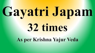 Gayatri Mantra Japam | 32 times | As per Krishna Yajur Veda | Sri K. Suresh