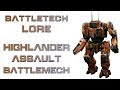 Battletech Lore - Highlander Assault Battlemech