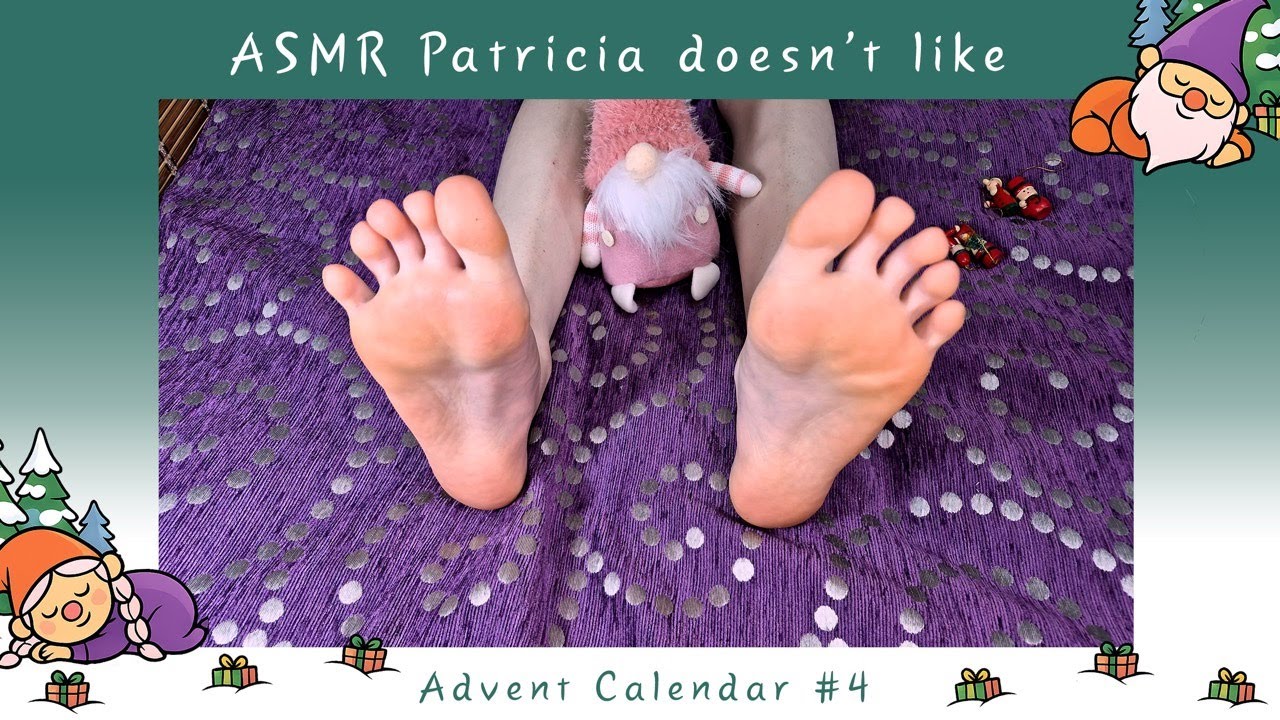 Relaxing Foot Scratching and Massage ASMR (ASMR Patricia doesn’t like) [ASMR Advent Calendar DAY 4]