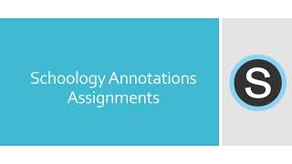 Schoology Annotations Assignment